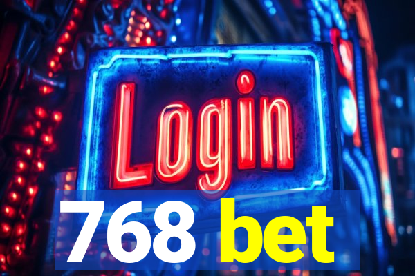 768 bet